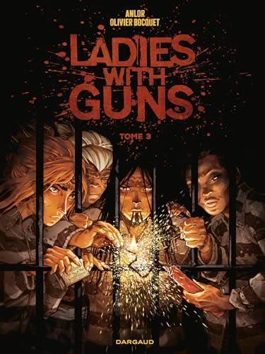 Ladies with guns. Tome 3